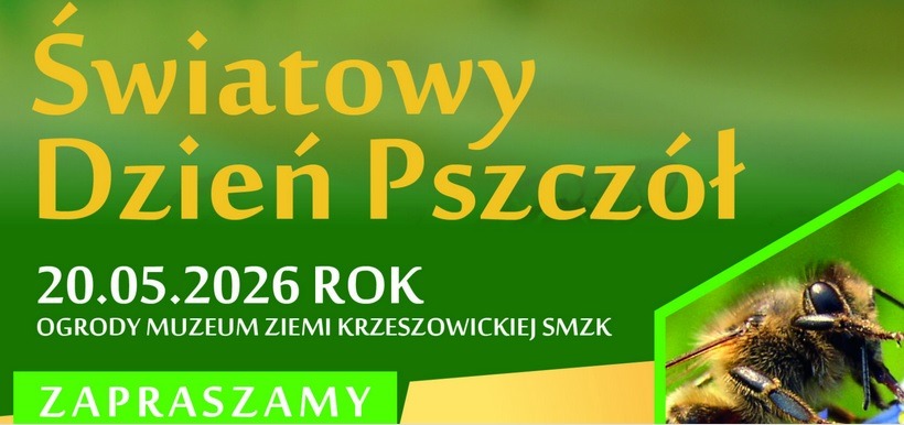Światowy Dzień Pszczół 20.05.2026 Zapraszamy